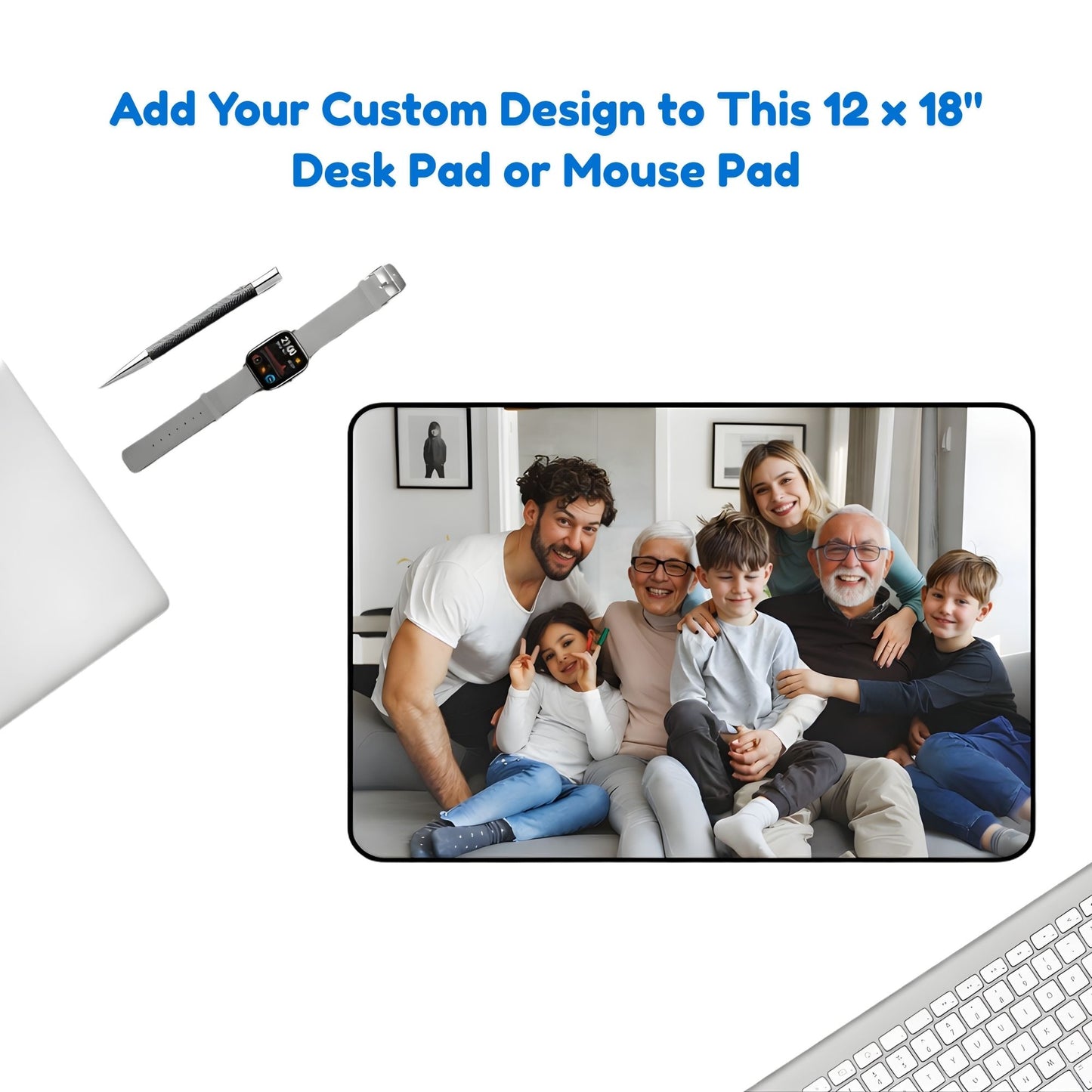 Desk pad 12x18 Promotional image of a family photo on a 12 x 18 inch desk pad or mouse pad with laptop and accessories.