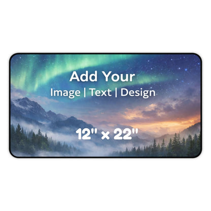 Desk pad 12x 22 Customizable desk pad with your image, text or design