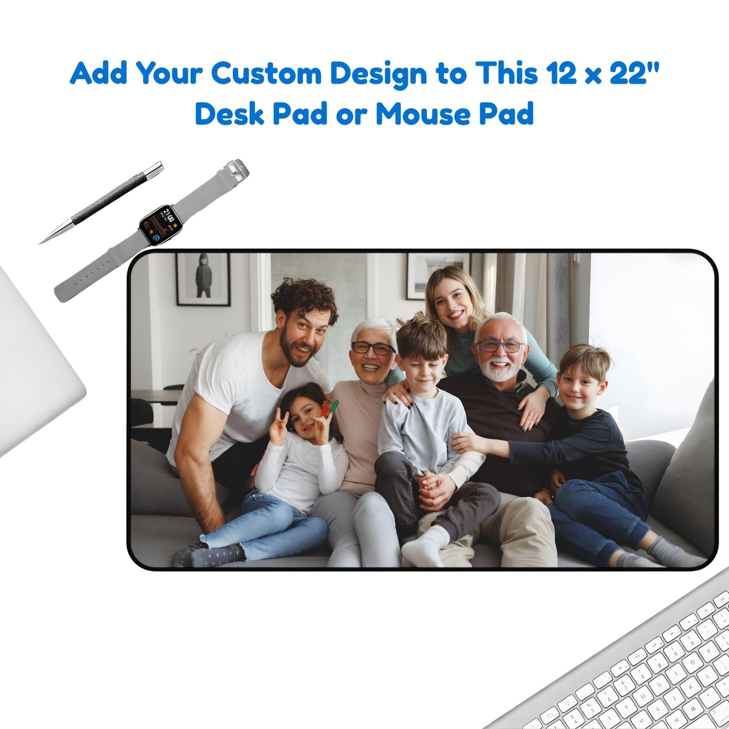 Desk pad 12x 22 Family photo on a customizable desk pad or mouse pad with text overlay.