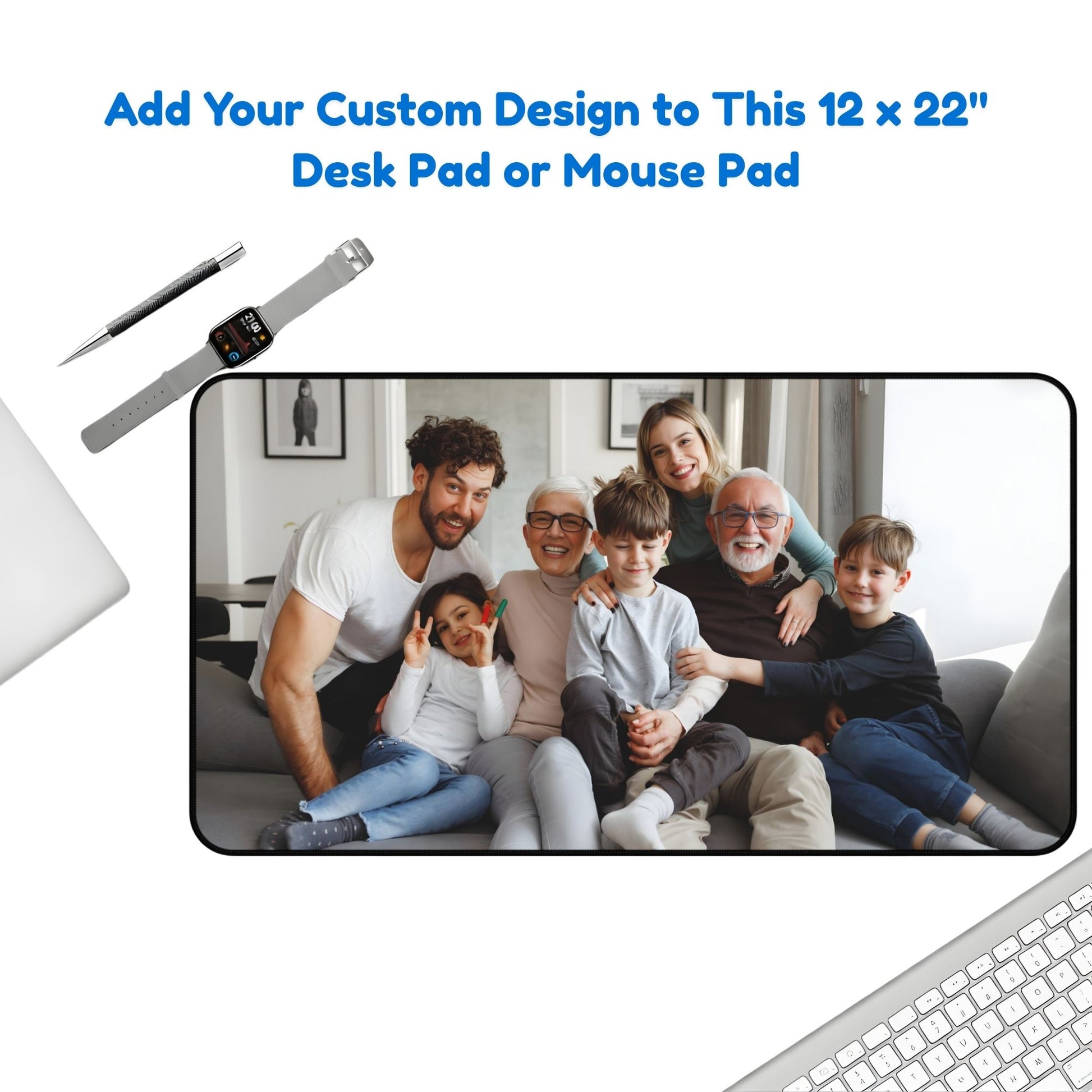 Desk pad 12x 22 Family photo on a customizable desk pad or mouse pad with text overlay.
